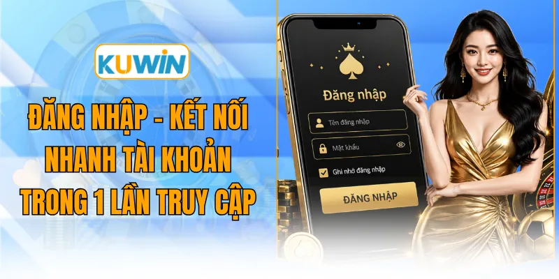 dang nhap ket noi nhanh tai khoan trong 1 lan truy cap